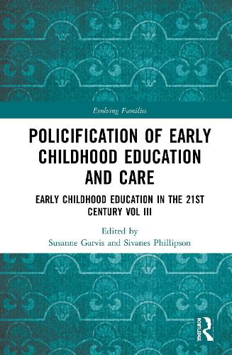 [object Object] «Policification of Early Childhood Education and Care: Early Childhood Education in the 21st Century Vol III» - фото №1
