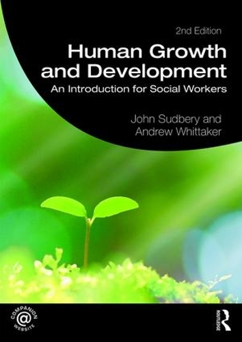 Бумажная книга «Human Growth and Development: An Introduction for Social Workers», авторов Эндрю Уиттакер, Джон Садбери - фото №1