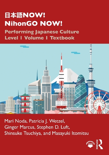 Бумажная книга «日本語NOW! NihonGO NOW!: Performing Japanese Culture - Level 1 Volume 1 Textbook», авторов Джинжер Маркус, Мари Нода, Масаюки Итомицу, Патриция Дж. Ветцель, Синсукэ Цучия, Стивен Д. Люфт - фото №1