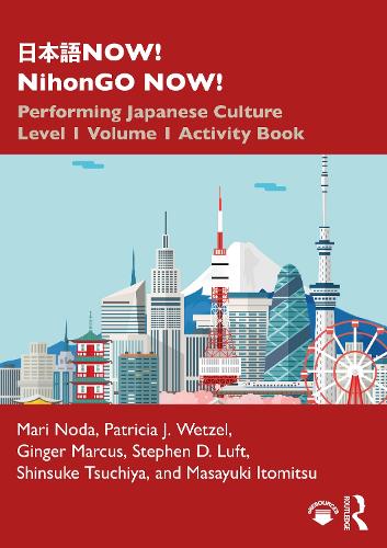 Бумажная книга «日本語NOW! NihonGO NOW!: Performing Japanese Culture – Level 1 Volume 1 Activity Book», авторов Джинжер Маркус, Мари Нода, Масаюки Итомицу, Патриция Дж. Ветцель, Синсукэ Цучия, Стивен Д. Люфт - фото №1