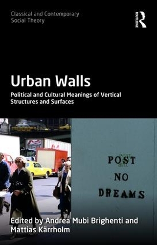 Бумажная книга «Urban Walls: Political and Cultural Meanings of Vertical Structures and Surfaces» - фото №1