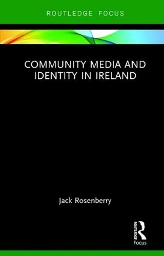 Бумажная книга «Community Media and Identity in Ireland», автор Джек Розенберри - фото №1
