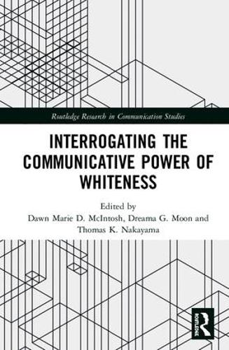 Паперова книга «Interrogating the Communicative Power of Whiteness» - фото №1