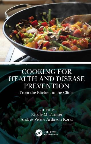Бумажная книга «Cooking for Health and Disease Prevention: From the Kitchen to the Clinic» - фото №1