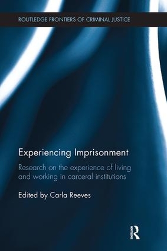 [object Object] «Experiencing Imprisonment: Research on the experience of living and working in carceral institutions» - фото №1