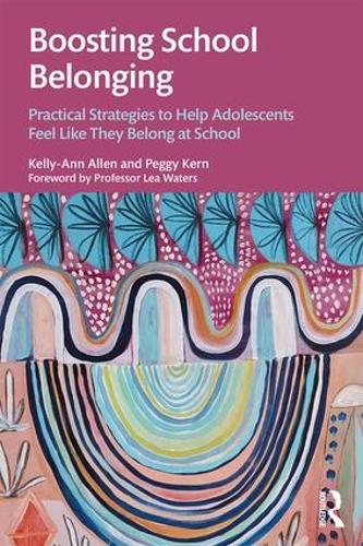 [object Object] «Boosting School Belonging: Practical Strategies to Help Adolescents Feel Like They Belong at School», авторів Келлі-Енн Аллен, Пеггі Керн - фото №1