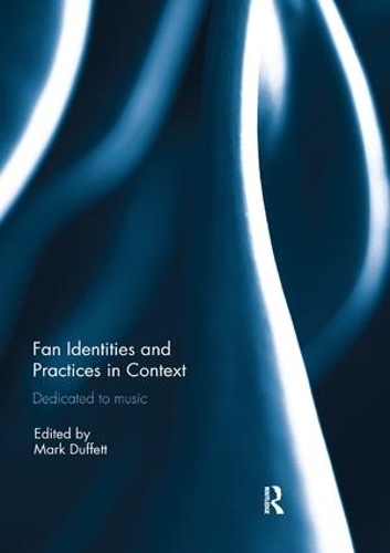 Бумажная книга «Fan Identities and Practices in Context: Dedicated to Music» - фото №1