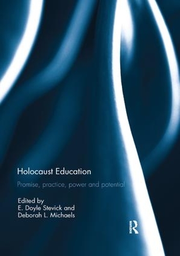 Бумажная книга «Holocaust Education: Promise, Practice, Power and Potential» - фото №1