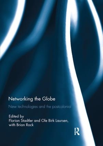 Бумажная книга «Networking the Globe: New Technologies and the Postcolonial» - фото №1