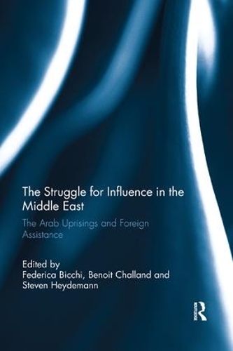 Бумажная книга «The Struggle for Influence in the Middle East: The Arab Uprisings and Foreign Assistance» - фото №1