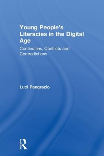 Паперова книга «Young People's Literacies in the Digital Age: Continuities, Conflicts and Contradictions», автор Люсі Панграціо - фото №1