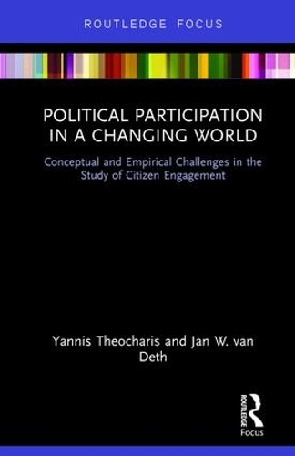 Бумажная книга «Political Participation in a Changing World: Conceptual and Empirical Challenges in the Study of Citizen Engagement», авторов Ян В. ван Дет, Яннис Теохарис - фото №1