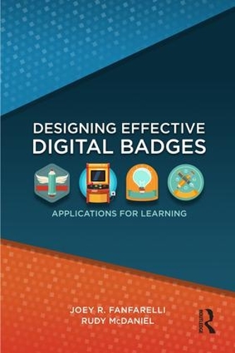 Бумажная книга «Designing Effective Digital Badges: Applications for Learning», авторов Джоуи Р. Фанфарелли, Руди Макдэниел - фото №1