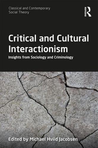 Бумажная книга «Critical and Cultural Interactionism: Insights from Sociology and Criminology» - фото №1