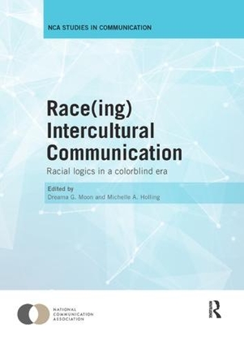Бумажная книга «Race(ing) Intercultural Communication: Racial Logics in a Colorblind Era» - фото №1