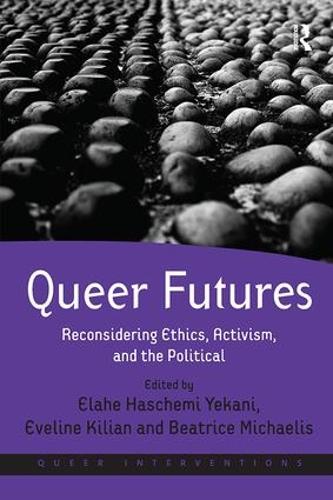 Бумажная книга «Queer Futures: Reconsidering Ethics, Activism, and the Political» - фото №1
