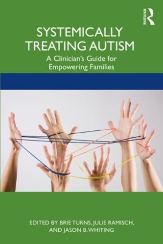 Бумажная книга «Systemically Treating Autism: A Clinician’s Guide for Empowering Families» - фото №1