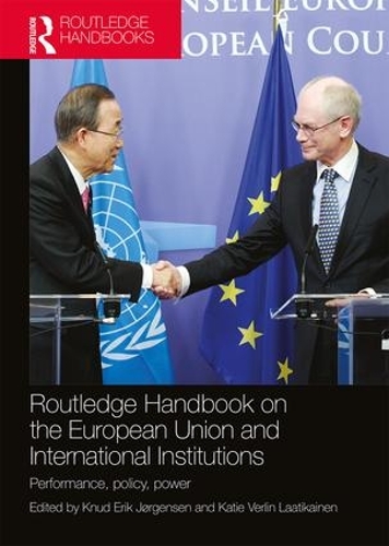 Бумажная книга «Routledge Handbook on the European Union and International Institutions: Performance, Policy, Power» - фото №1