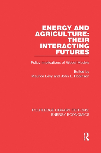 Бумажная книга «Energy and Agriculture: Their Interacting Futures: Policy Implications of Global Models» - фото №1