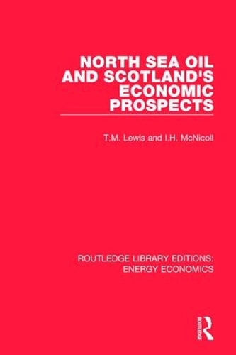 Бумажная книга «North Sea Oil and Scotland's Economic Prospects», авторов I. Х. Макниколл, Т. М. Льюис - фото №1