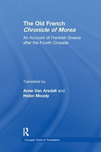 Паперова книга «The Old French Chronicle of Morea: An Account of Frankish Greece after the Fourth Crusade» - фото №1