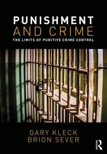 Бумажная книга «Punishment and Crime: The Limits of Punitive Crime Control», авторов Брион Север, Гэри Клек - фото №1