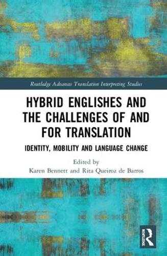 Бумажная книга «Hybrid Englishes and the Challenges of and for Translation: Identity, Mobility and Language Change» - фото №1