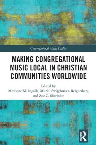 Паперова книга «Making Congregational Music Local in Christian Communities Worldwide» - фото №1