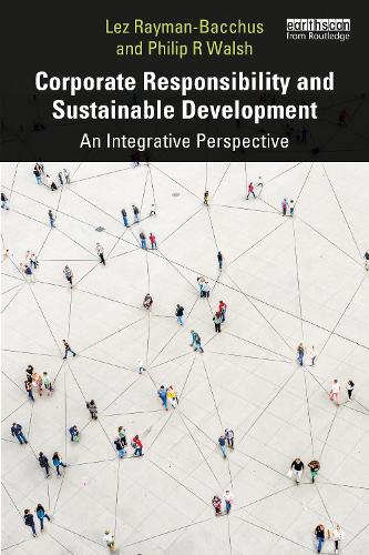 Бумажная книга «Corporate Responsibility and Sustainable Development: An Integrative Perspective», авторов Лез Рейман-Бакхус, Филип Р. Уолш - фото №1