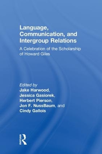 Бумажная книга «Language, Communication, and Intergroup Relations: A Celebration of the Scholarship of Howard Giles» - фото №1