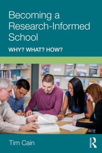 Бумажная книга «Becoming a Research-Informed School: Why? What? How?», автор Тим Кейн - фото №1
