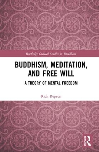 Бумажная книга «Buddhism, Meditation, and Free Will: A Theory of Mental Freedom», автор Рик Репетти - фото №1