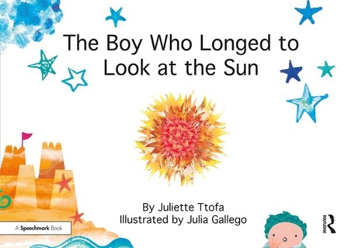 Бумажная книга «The Boy Who Longed to Look at the Sun: A Story about Self-Care», автор Джульетта Тофа - фото №1