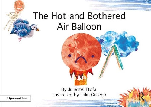 Бумажная книга «The Hot and Bothered Air Balloon: A Story about Feeling Stressed», автор Джульетта Тофа - фото №1