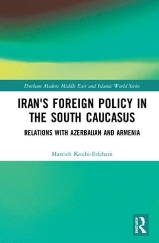 [object Object] «Iran's Foreign Policy in the South Caucasus: Relations with Azerbaijan and Armenia», автор Марзиех Кухи-Эсфахани - фото №1