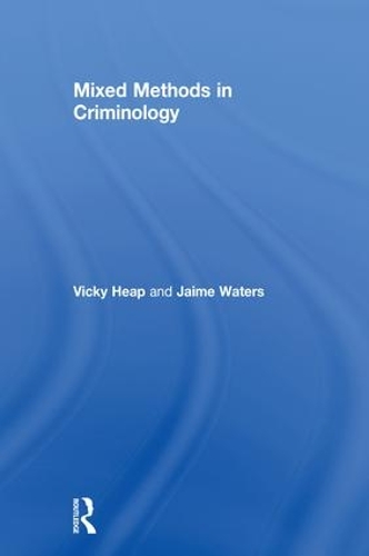 Бумажная книга «Mixed Methods in Criminology», авторов Джейм Уотерс, Вики Хип - фото №1