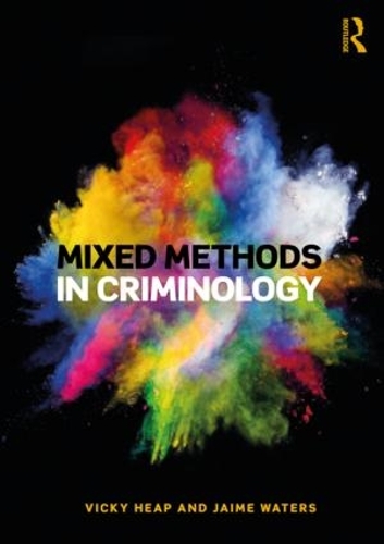 Бумажная книга «Mixed Methods in Criminology», авторов Джейм Уотерс, Вики Хип - фото №1