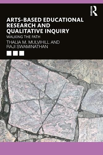 [object Object] «Arts-Based Educational Research and Qualitative Inquiry: Walking the Path», авторів Раджі Свамінатан, Талія М. Малвіхілл - фото №1