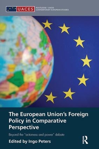 [object Object] «The European Union's Foreign Policy in Comparative Perspective: Beyond the “Actorness and Power” Debate» - фото №1