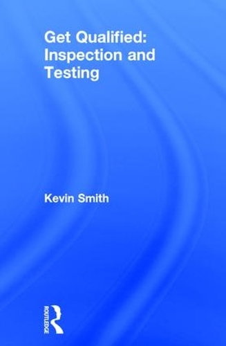 Паперова книга «Get Qualified: Inspection and Testing», автор Кевін Сміт - фото №1
