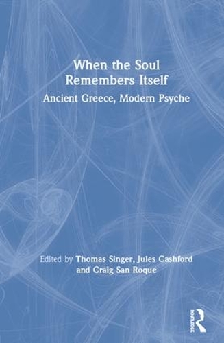 Бумажная книга «When the Soul Remembers Itself: Ancient Greece, Modern Psyche» - фото №1