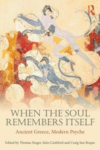 Бумажная книга «When the Soul Remembers Itself: Ancient Greece, Modern Psyche» - фото №1