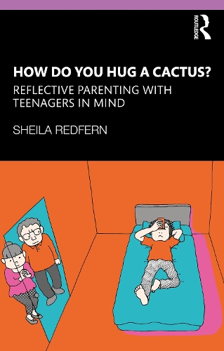 Паперова книга «How Do You Hug a Cactus? Reflective Parenting with Teenagers in Mind», автор Шейла Редферн - фото №1
