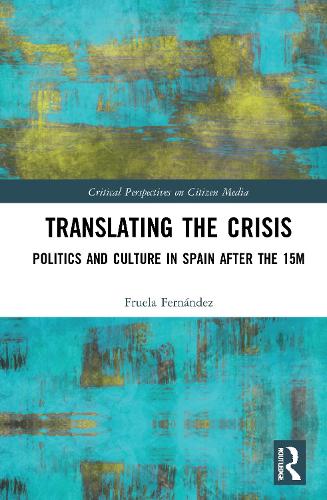 Бумажная книга «Translating the Crisis: Politics and Culture in Spain after the 15M», автор Фруэла Фернандес - фото №1