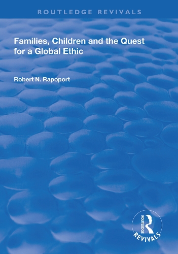 Бумажная книга «Families, Children and the Quest for a Global Ethic», автор Роберт Н. Рапопорт - фото №1