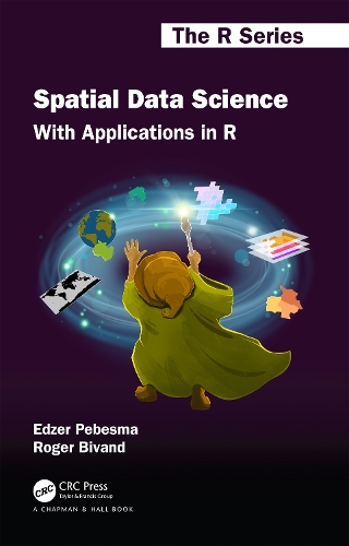 [object Object] «Spatial Data Science: With Applications in R», авторів Едзер Пебесма, Роджер Біванд - фото №1