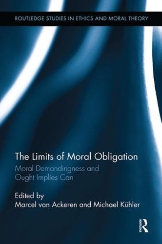 Бумажная книга «The Limits of Moral Obligation: Moral Demandingness and Ought Implies Can» - фото №1