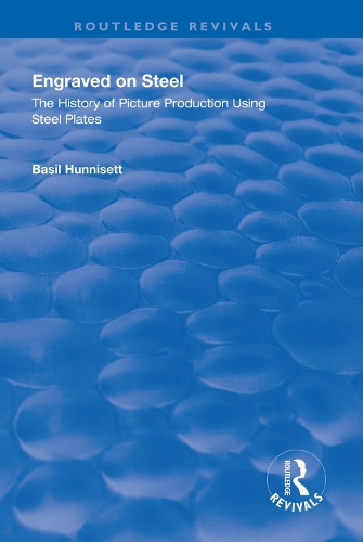 Бумажная книга «Engraved on Steel: History of Picture Production Using Steel Plates», автор Бэзил Ханнисетт - фото №1