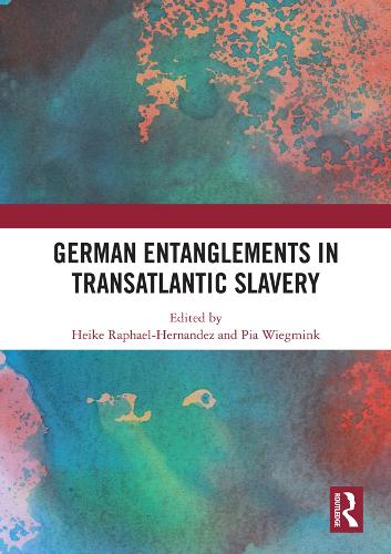 Бумажная книга «German Entanglements in Transatlantic Slavery» - фото №1