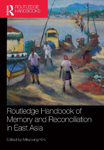 Паперова книга «Routledge Handbook of Memory and Reconciliation in East Asia» - фото №1